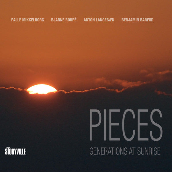 MIKKELBORG,PALLE; BJARNE ROUPE; BENJAMIN BARFOD; ANTON LANGE - PIECES: GENERATIONS AT SUNRISE