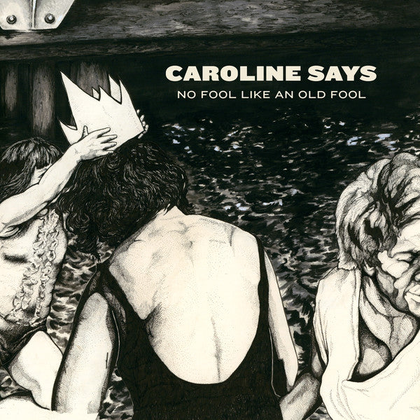 CAROLINE SAYS - NO FOOL LIKE AN OLD FOOL
