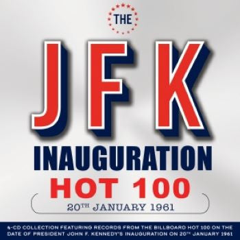 VARIOUS ARTISTS - JFK INAUGURATION HOT 100 20TH JANUARY 1961 (4CD)