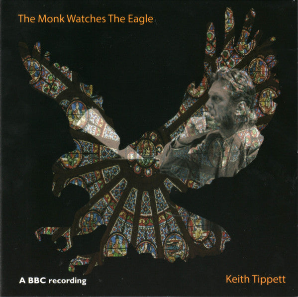 TIPPETT,KEITH - MONK WATCHES THE EAGLE