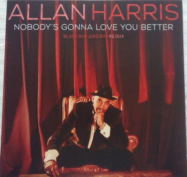 HARRIS,ALLAN - NOBODY'S GONNA LOVE YOU BETTER