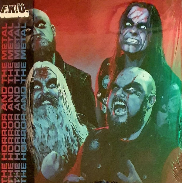 F.K.U. - HORROR & THE METAL
