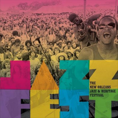 VARIOUS ARTISTS - JAZZ FEST: THE NEW ORLEANS JAZZ & HERITAGE FESTIVAL