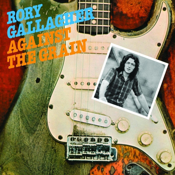 GALLAGHER,RORY - AGAINST THE GRAIN (REMASTERED)