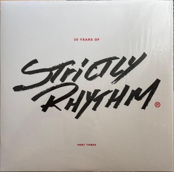 LOGIC & UNDERGROUND SOLUTION & ARMAND VAN HELDEN & PHOTON INC. & VARIOUS ARTISTS - 30 YEARS OF STRICTLY RHYTHM - PART THREE (2-12 INCH)