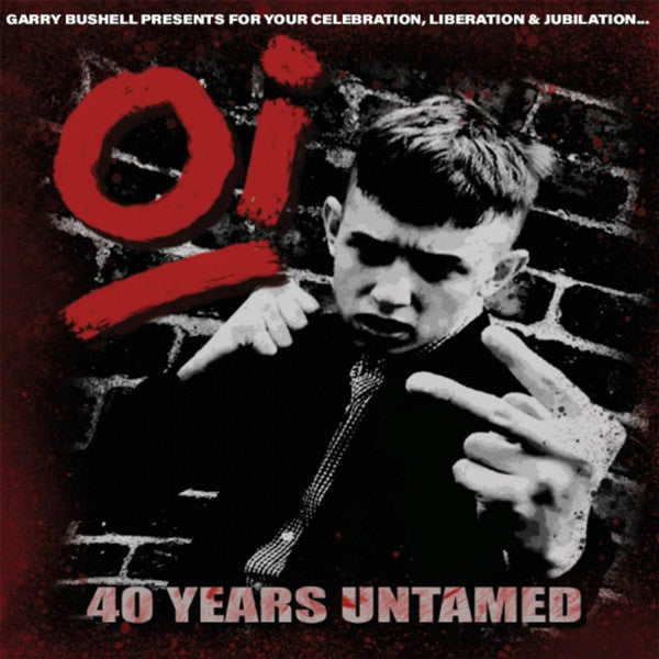 VARIOUS ARTISTS - OI! 40 YEARS UNTAMED