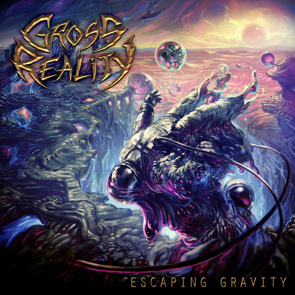 GROSS REALITY - ESCAPING GRAVITY