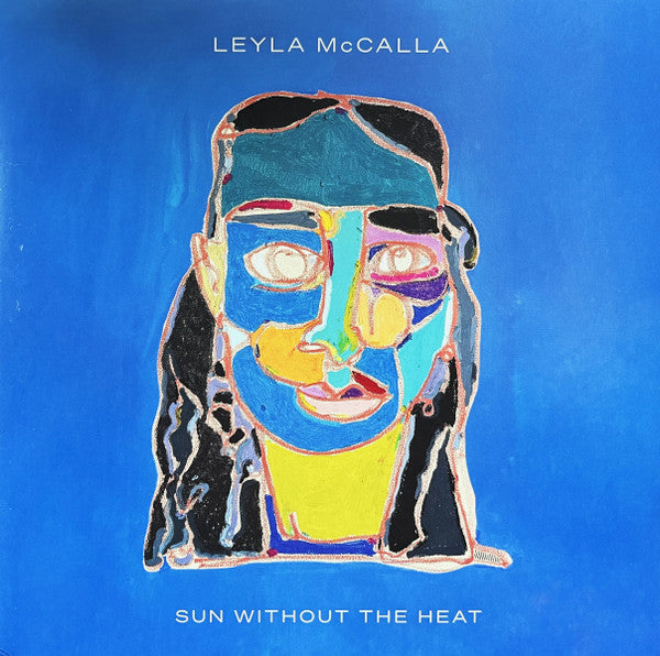 MCCALLA LEYLA - SUN WITHOUT THE HEAT