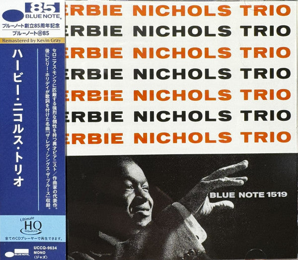 NICHOLS,HERBIE TRIO - HERBIE NICHOLS TRIO (UHQCD) (BLUE NOTE 85TH ANNIVERSARY EDITION/REMASTERED BY KEVIN GRAY)