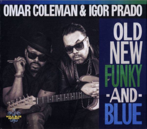 COLEMAN,COLE & IGOR PRADO - OLD, NEW, FUNKY & BLUE