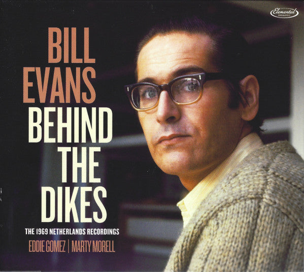 EVANS,BILL - BEHIND THE DIKES - THE 1969 NETHERLANDS RECORDINGS (2CD)