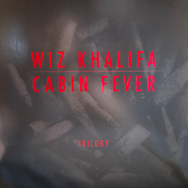 WIZ KHALIFA - CABIN FEVER TRILOGY (3LP/RED VINYL)