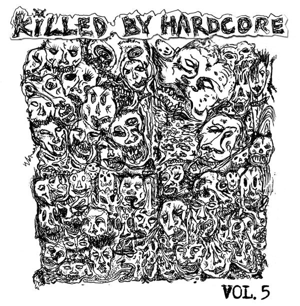 VARIOUS ARTISTS - KILLED BY HARDCORE VOLUME 5