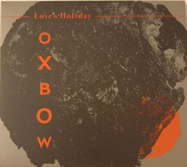 OXBOW - LOVE'S HOLIDAY