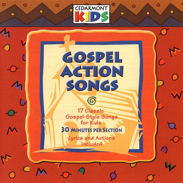 CEDARMONT KIDS - GOSPEL ACTION SONGS