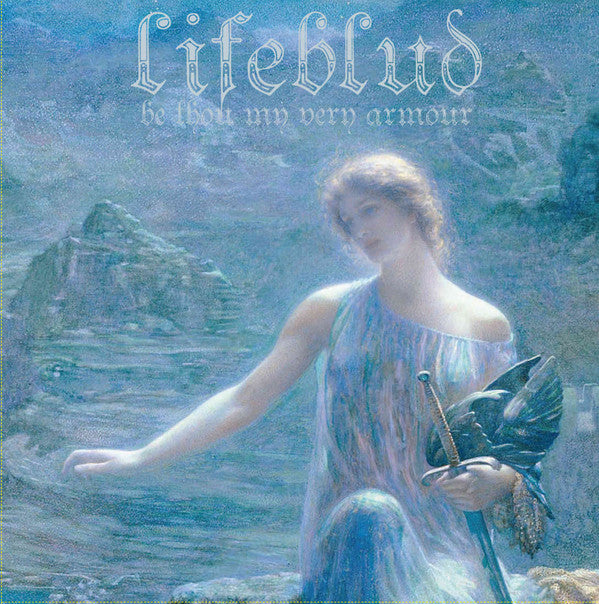 LIFEBLUD - BE THOU MY VERY ARMOUR