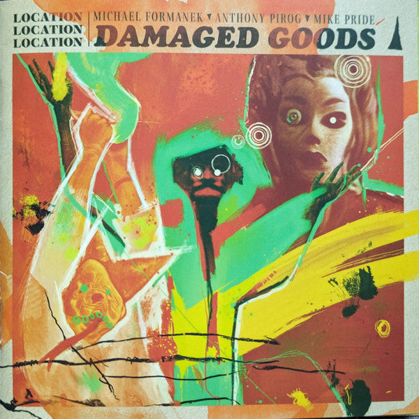 LOCATION LOCATION LOCATION - DAMAGED GOODS