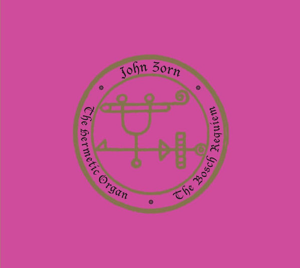 ZORN,JOHN - HERMETIC ORGAN VOLUME 12 - THE BOSCH REQUIEM