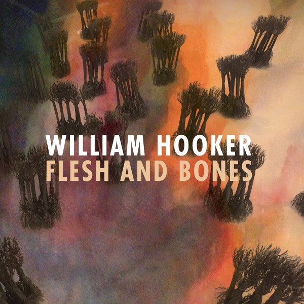 HOOKER,WILLIAM - FLESH & BONES