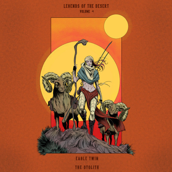 EAGLE TWIN & THE OTOLITH - LEGENDS OF THE DESERT: VOL. 4