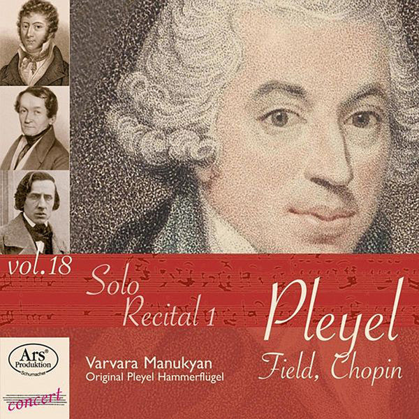 MANUKYAN VARVARA - PLEYEL EDITION VOL. 18 - SOLO RECITAL VOL. 1