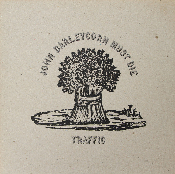 TRAFFIC - JOHN BARLEYCORN MUST DIE