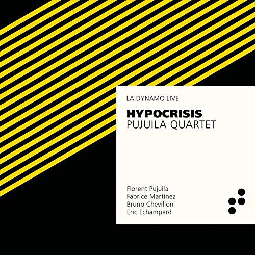 PUJUILA QUARTET - PUJUILA QUARTET: HYPOCRISIS