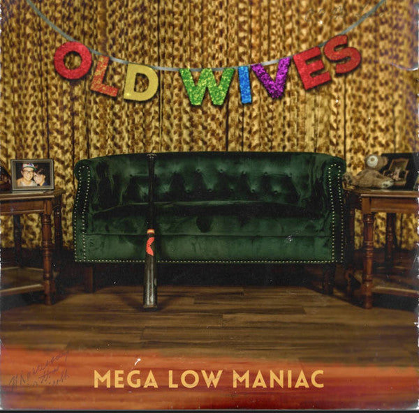 OLD WIVES - MEGA LOW MANIAC