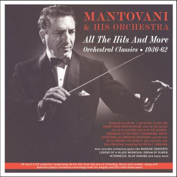 MANTOVANI & HIS ORCHESTRA - ALL THE HITS & MORE: ORCHESTRAL CLASSICS 1936-62 (2CD)