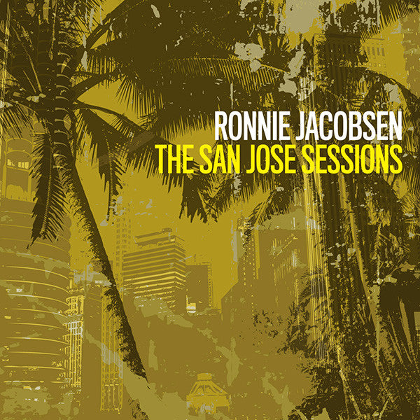 JACOBSEN,RONNIE - SAN JOSE SESSIONS