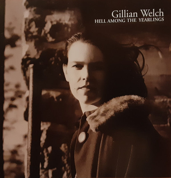 WELCH,GILLIAN - HELL AMONG THE YEARLINGS