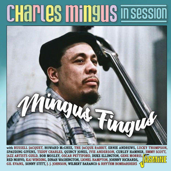 VARIOUS ARTISTS - CHARLES MINGUS IN SESSION - MINGUS FINGUS
