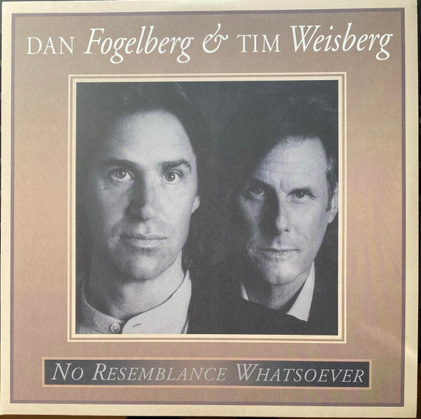 FOGELBERG,DAN & TIM WEISBERG - NO RESEMBLANCE WHATSOEVER