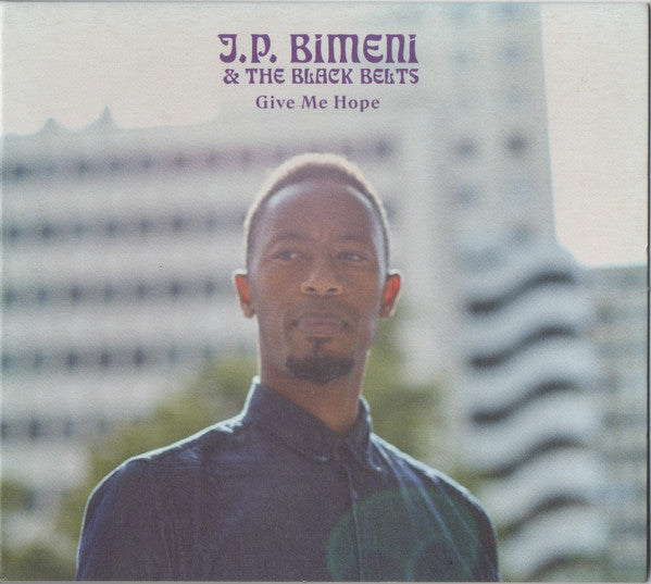 BIMENI,J.P. & THE BLACK BELTS - GIVE ME HOPE