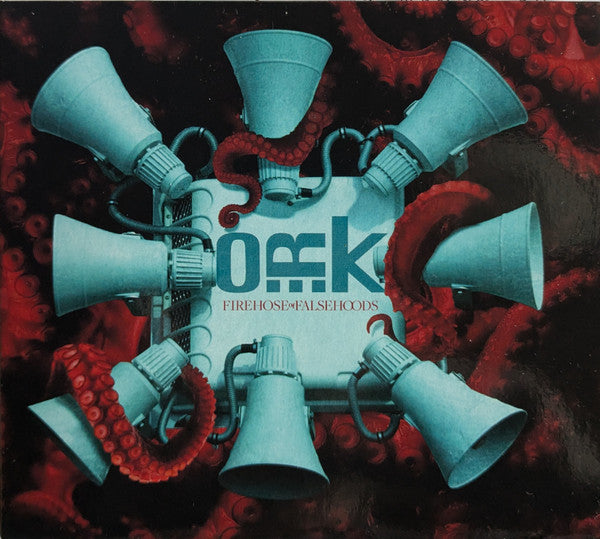 O.R.K. - FIREHOSE OF FALSEHOODS