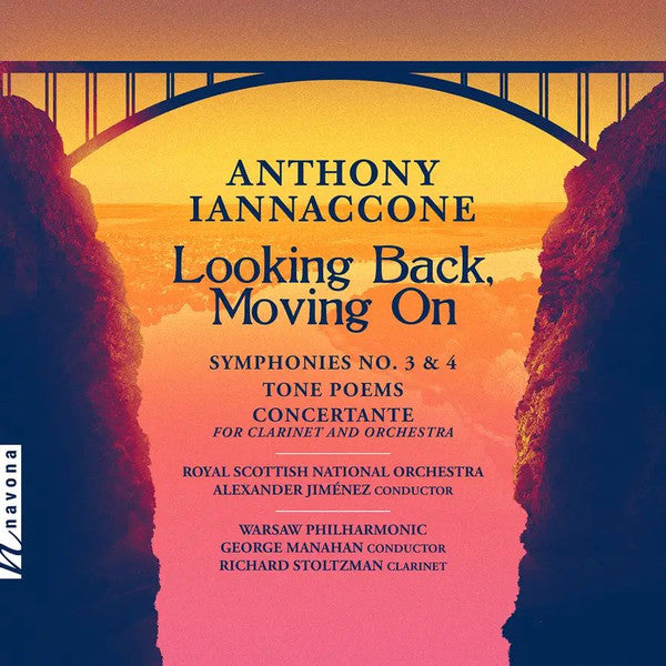 ROYAL SCOTTISH NATIONAL ORCHESTRA; WARSAW PHILHARMONIC; RICHARD STOLTZMAN - IANNACCONE: LOOKING BACK, MOVING ON (2CD)