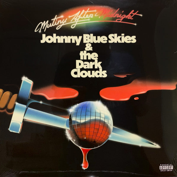 JOHNNY BLUE SKIES & THE DARK CLOUDS - MUTINY AFTER MIDNIGHT (140G)