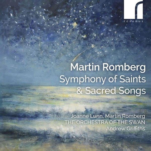 LUNN,JOANNE & MARTIN ROMBERG & THE ORCHESTRA OF THE SWAN & ANDREW GRIFFITHS - MARTIN ROMBERG: SYMPHONY OF SAINTS & SACRED SONGS