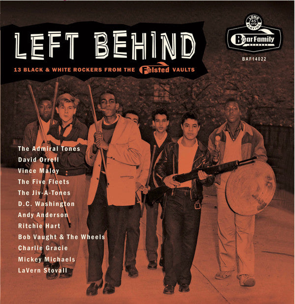 VARIOUS ARTISTS - LEFT BEHIND: 13 BLACK & WHITE ROCKERS FROM THE FELSTED VAULTS