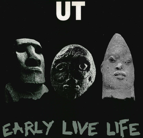 UT - EARLY LIVE LIFE