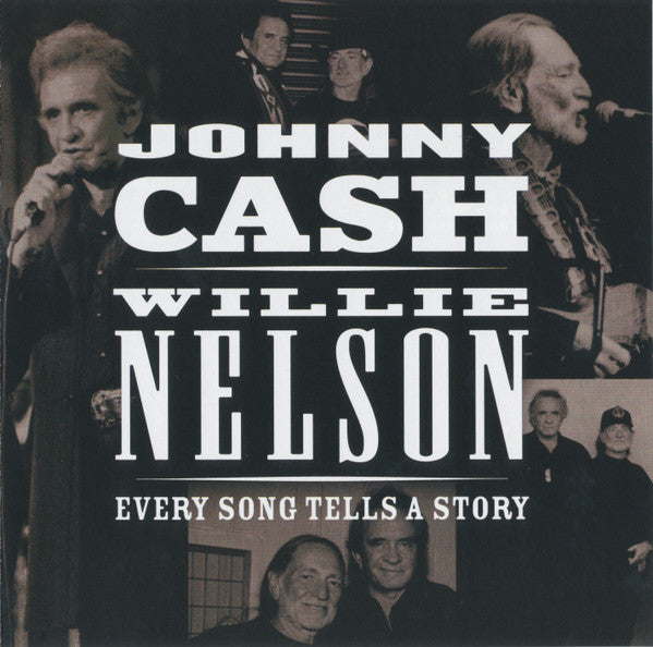CASH,JOHNNY & WILLIE NELSON - EVERY SONG TELLS A STORY
