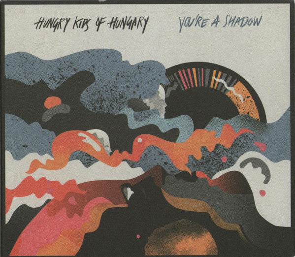 HUNGRY KIDS OF HUNGARY - YOU'RE A SHADOW