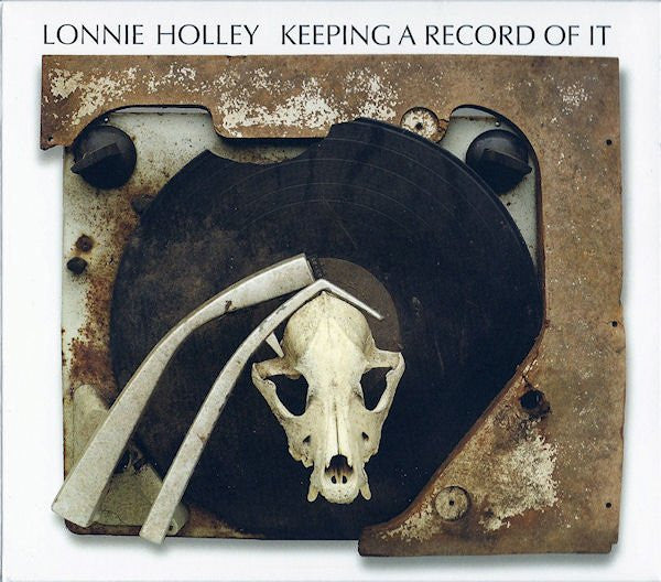 HOLLEY,LONNIE - KEEPING A RECORD OF IT
