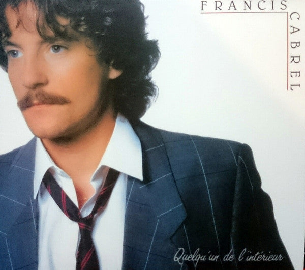 CABREL,FRANCIS - QUELQU'UN DE L'INTERIEUR