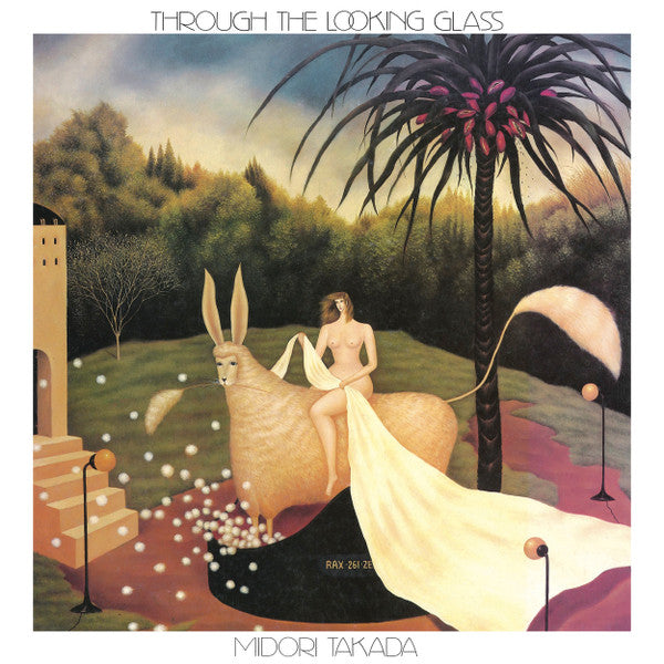 TAKADA MIDORI - THROUGH THE LOOKING GLASS
