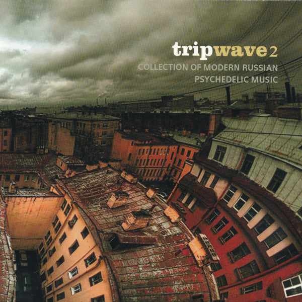 VARIOUS ARTISTS - TRIP WAVE 2: RUSSIAN PSYCHEDELIC MUSIC