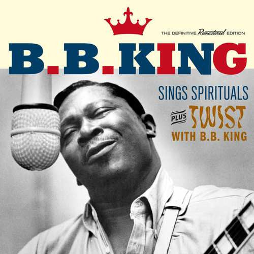 KING,B.B. - SINGS SPIRITUALS / TWIST WITH B.B. KING
