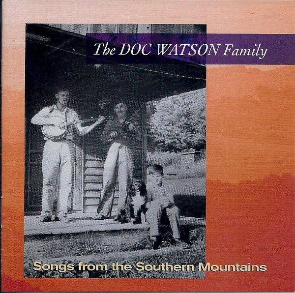 WATSON,DOC & FAMILY - SONGS FROM SOUTHERN MOUNTAINS