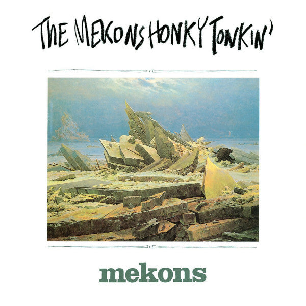 MEKONS - HONKY TONKIN