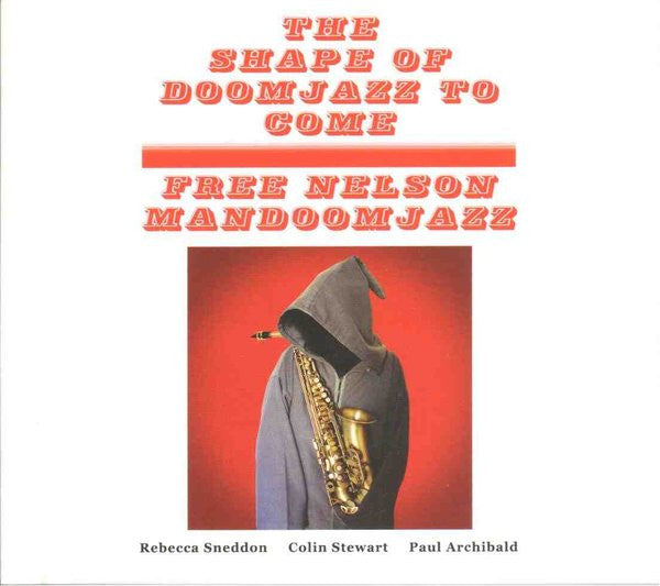 FREE NELSON MANDOOMJAZZ - SHAPE OF DOOMJAZZ TO